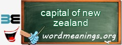 WordMeaning blackboard for capital of new zealand